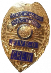 Hawaii Five-O Replica badge