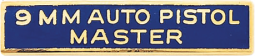 9MM Auto Pistol Master Marksmanship Bar